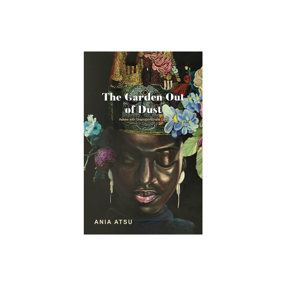Produktbild för The Garden Out of Dust (häftad, eng)