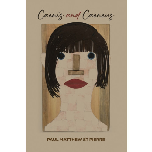 Austin Macauley Publishers Caenis and Caeneus (häftad, eng)