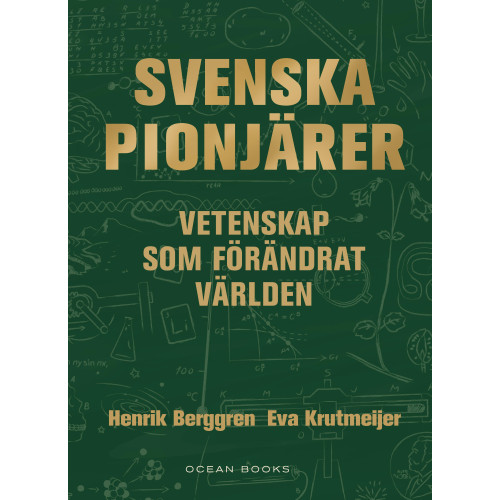 Henrik Berggren Svenska pionjärer : vetenskap som förändrat världen (inbunden)