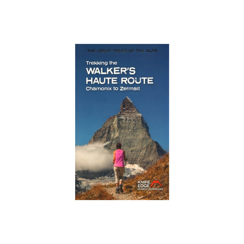 Produktbild för Trekking the Walker's Haute Route (häftad, eng)