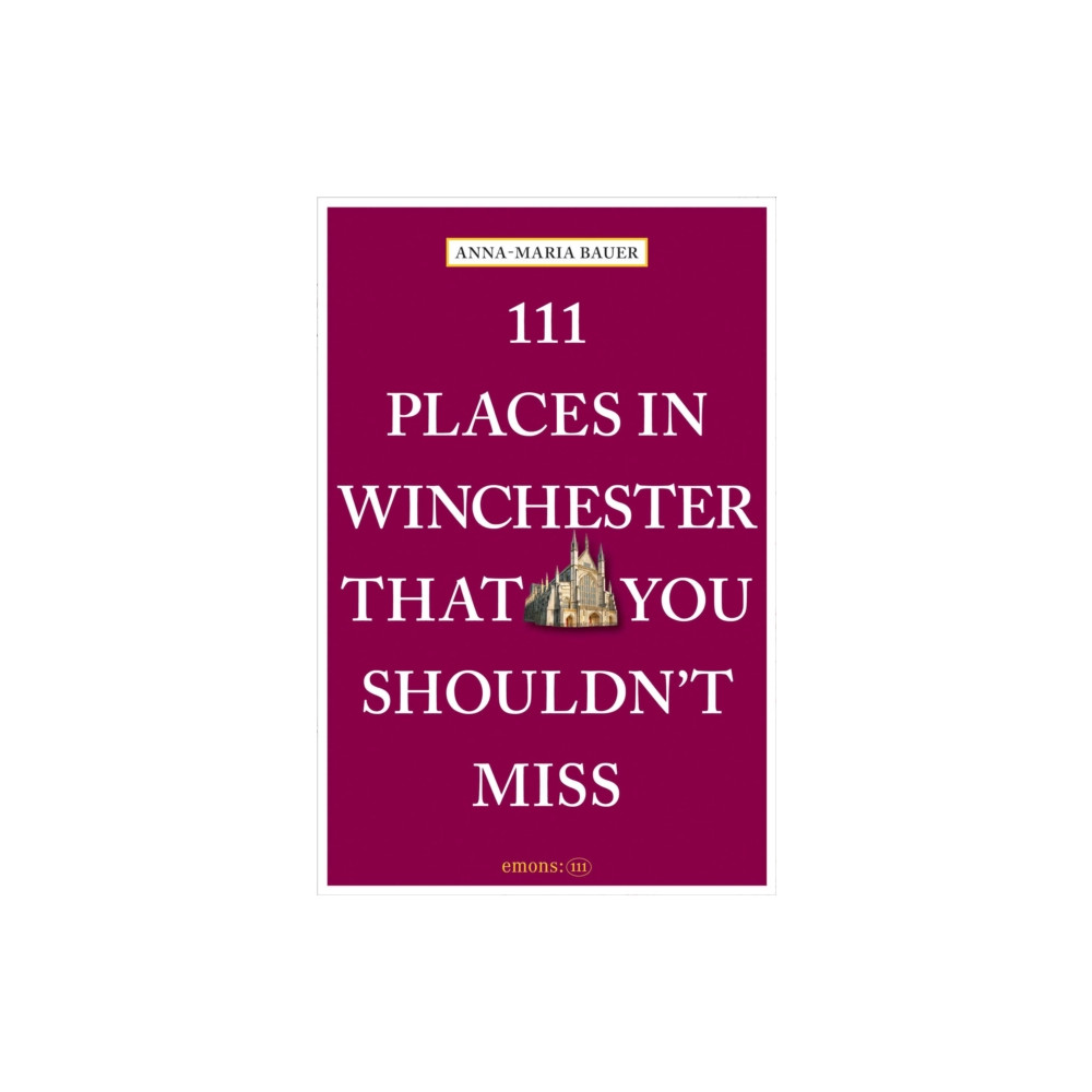 Produktbild för 111 Places in Winchester That You Shouldn't Miss (häftad, eng)