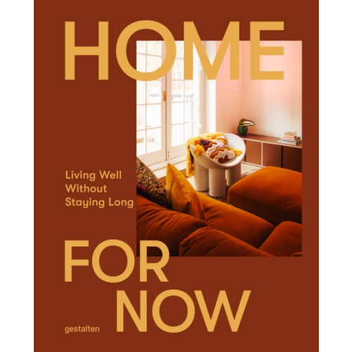 Die Gestalten Verlag A Home for Now (inbunden, eng)
