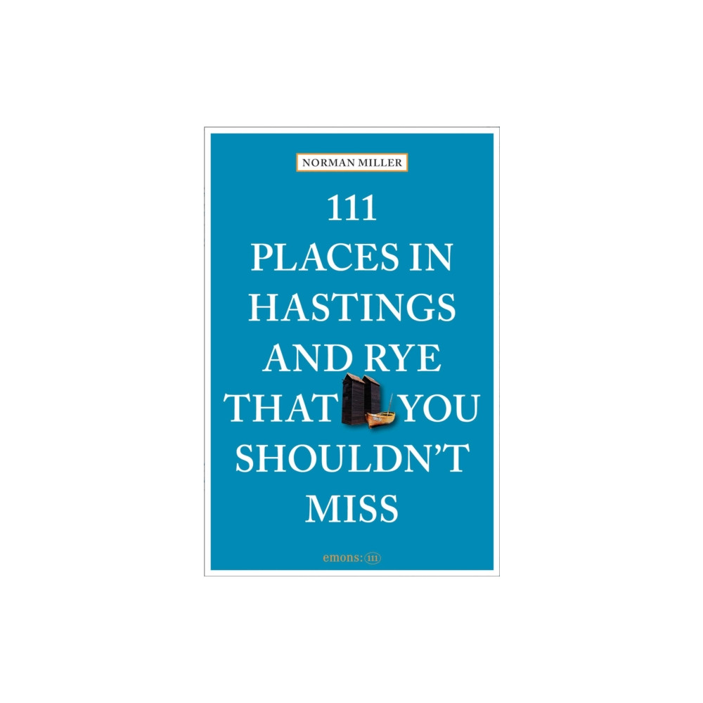 Produktbild för 111 Places in Hastings and Rye That You Shouldn't Miss (häftad, eng)