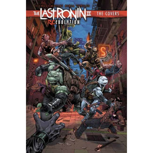 Idea & Design Works Teenage Mutant Ninja Turtles: The Last Ronin II: Re-Evolution--The Covers (inbunden, eng)