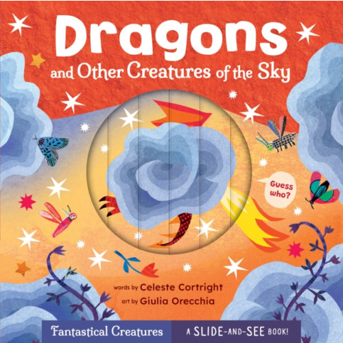 Barefoot Books Ltd Dragons and Other Creatures of the Sky (bok, board book, eng)