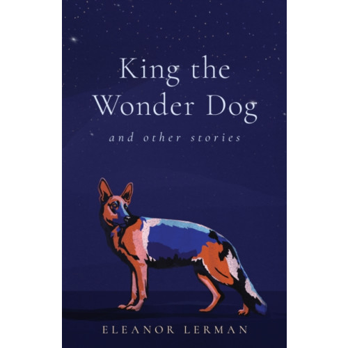 She Writes Press King the Wonder Dog (häftad, eng)