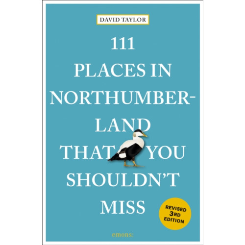 Emons Verlag GmbH 111 Places in Northumberland That You Shouldn't Miss (häftad, eng)