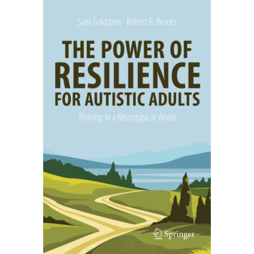 Springer Nature Switzerland AG The Power of Resilience for Autistic Adults (häftad, eng)