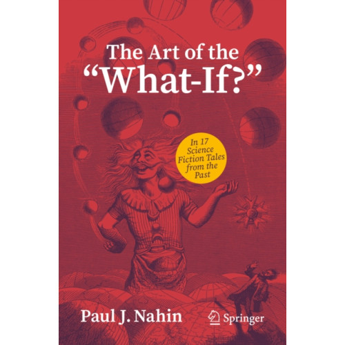 Springer Nature Switzerland AG The Art of the "What-If?" (häftad, eng)