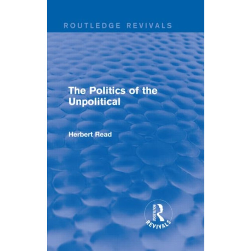 Taylor & francis ltd The Politics of the Unpolitical (inbunden, eng)