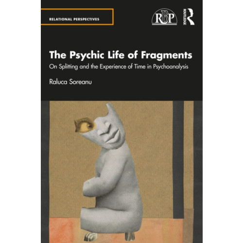 Taylor & francis ltd The Psychic Life of Fragments (häftad, eng)