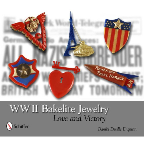 Bambi Deville Engeran Wwii Bakelite Jewelry : Love and Victory (inbunden, eng)