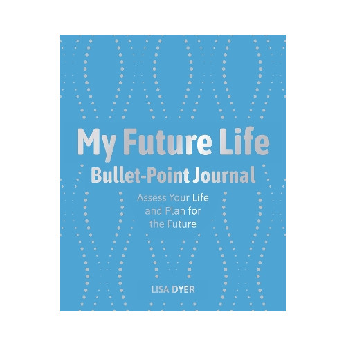 Lisa Dyer My Future Life Bullet Point Journal (häftad, eng)