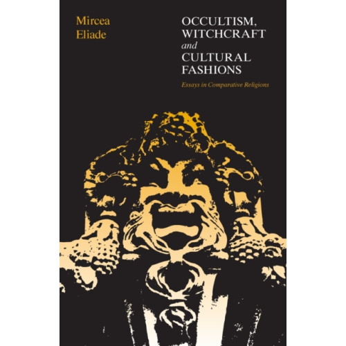 The university of chicago press Occultism, Witchcraft, and Cultural Fashions (häftad, eng)