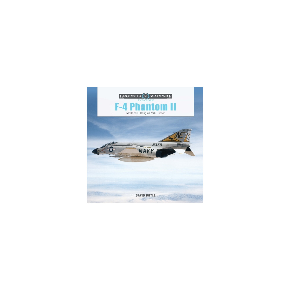 Produktbild för F-4 Phantom II: McDonnell Douglas MiG Hunter (Illustrated History of U.S. Navy & Air Force Fighter Jets from the Vietnam War to the Cold War Era Including 200+ Exterior & Interior Photos) (inbunden, eng)