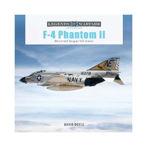 David Doyle F-4 Phantom II: McDonnell Douglas MiG Hunter (Illustrated History of U.S. Navy & Air Force Fighter Jets from the Vietnam War to the Cold War Era Including 200+ Exterior & Interior Photos) (inbunden, eng)