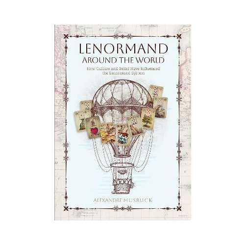 Alexandre Musruck Lenormand Around the World: How Culture and Belief Have Influenced the Lenormand System (häftad, eng)