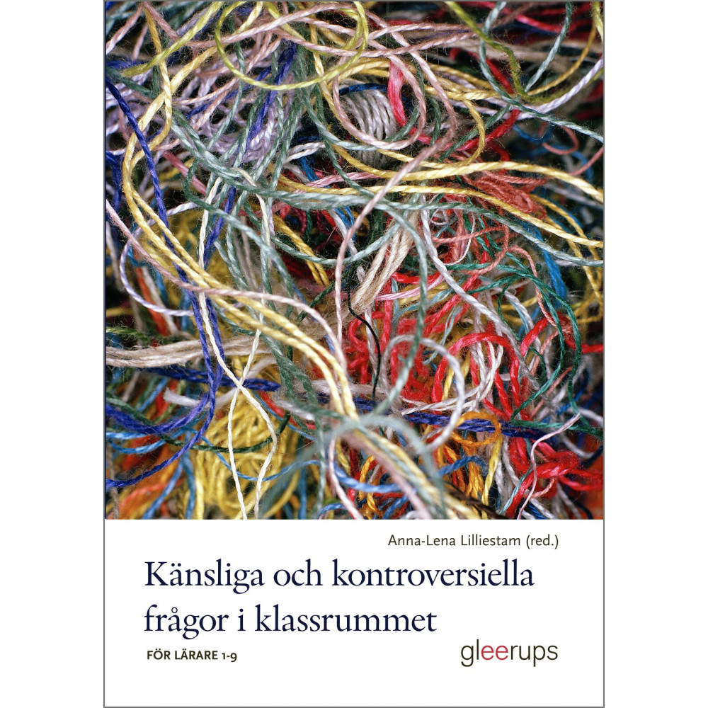 Produktbild för Känsliga och kontroversiella frågor i klassrummet : för lärare 1-9 (häftad)