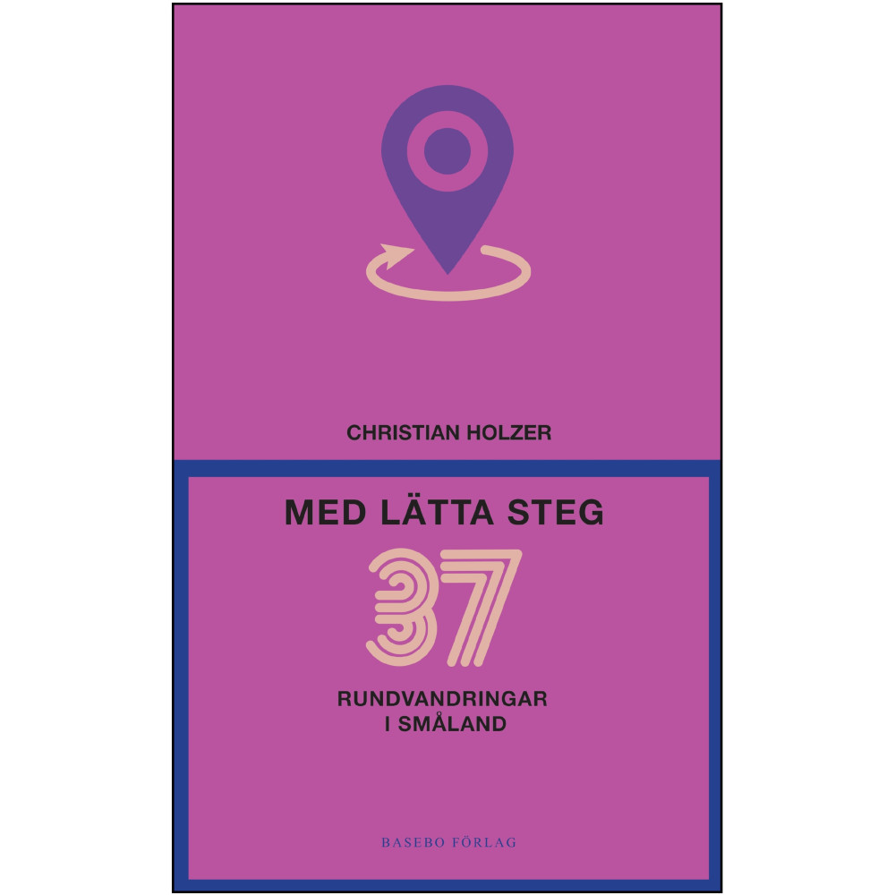 Produktbild för Med lätta steg : 37 rundvandringar i Småland (bok, flexband)