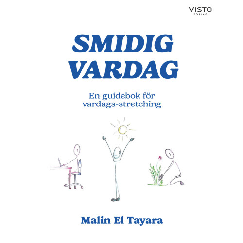 Malin El Tayara Smidig vardag (inbunden)