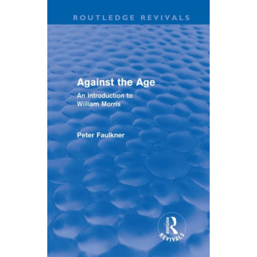 Taylor & francis ltd Against The Age (Routledge Revivals) (inbunden, eng)