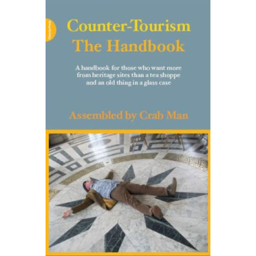 Triarchy Press Counter-Tourism: The Handbook (häftad, eng)