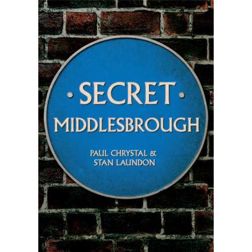 Amberley Publishing Secret Middlesbrough (häftad, eng)