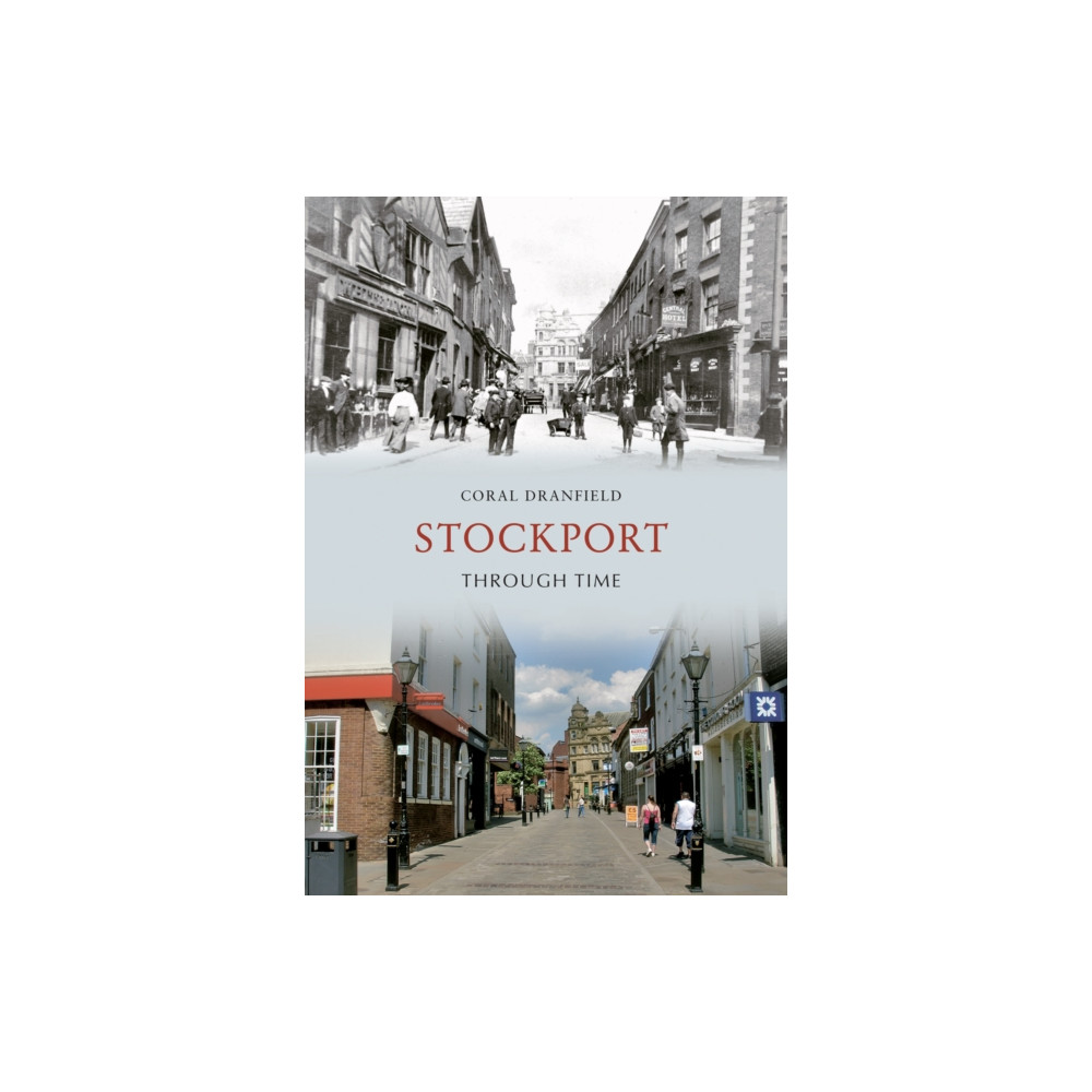 Produktbild för Stockport Through Time (häftad, eng)
