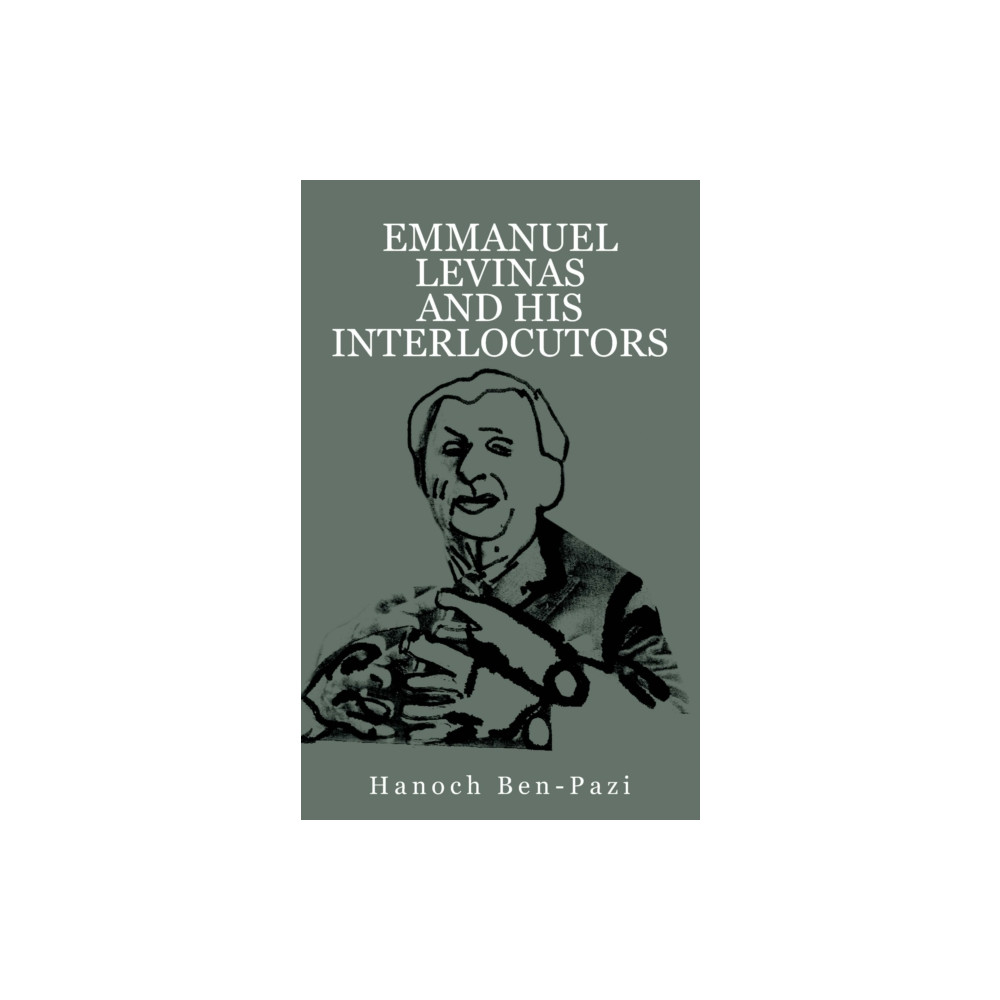 Produktbild för Emmanuel Levinas and His Interlocutors (inbunden, eng)