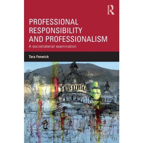 Taylor & francis ltd Professional Responsibility and Professionalism (häftad, eng)