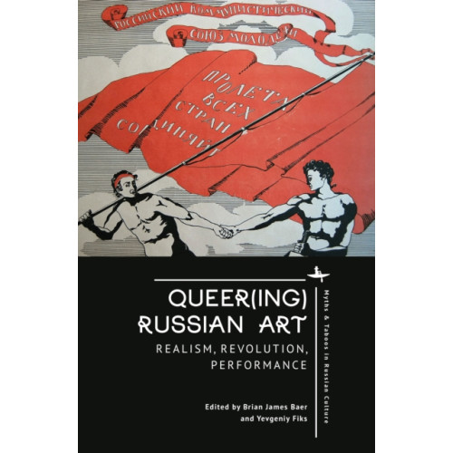 Academic Studies Press Queer(ing) Russian Art (inbunden, eng)