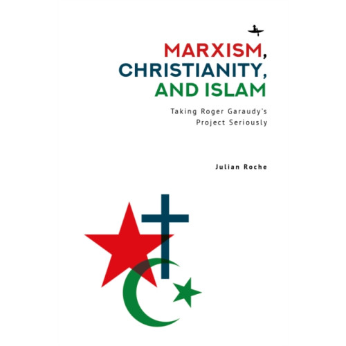 Academic Studies Press Marxism, Christianity, and Islam (inbunden, eng)