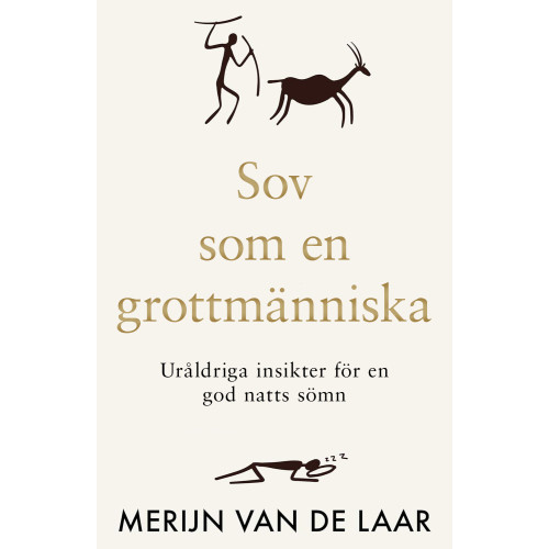 Merijn Van De Laar Sov som en grottmänniska : uråldriga insikter för en god natts sömn (bok, danskt band)