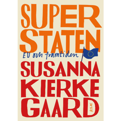 Susanna Kierkegaard Superstaten : EU och framtiden (bok, danskt band)