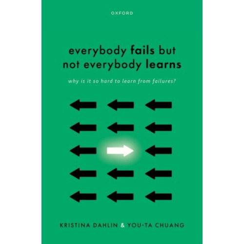 Oxford University Press Everybody Fails But Not Everybody Learns (inbunden, eng)