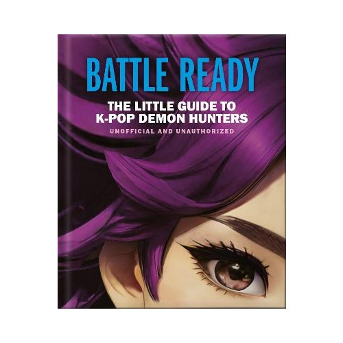 Headline Battle Ready: The Little Guide to K-Pop Demon Hunters (inbunden, eng)