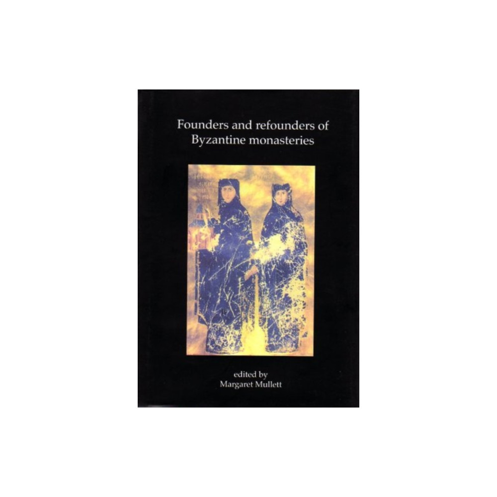 Produktbild för FOUNDERS AND REFOUNDERS OF BYZANTINE MON (häftad, eng)