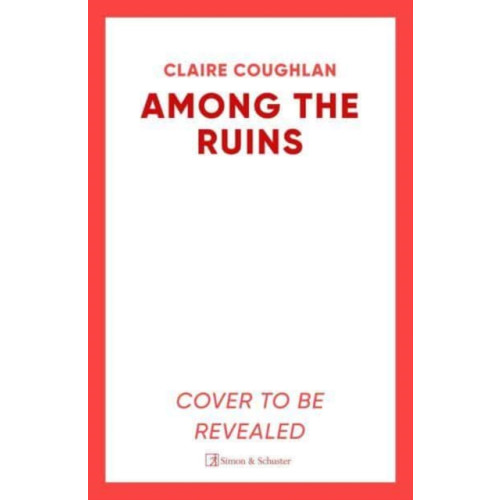 Simon & Schuster Ltd Among the Ruins (inbunden, eng)