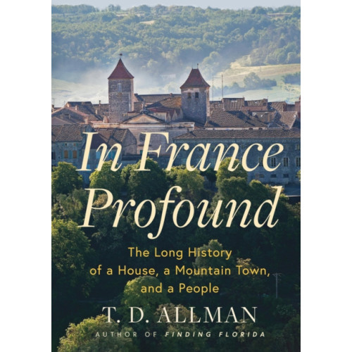 Grove Press / Atlantic Monthly Press In France Profound (häftad, eng)