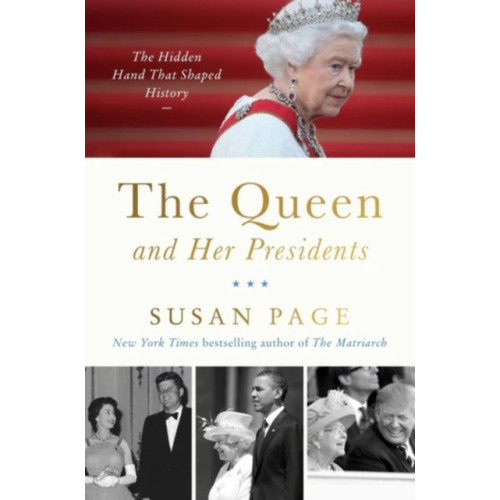 Harpercollins publishers inc The Queen and Her Presidents (inbunden, eng)