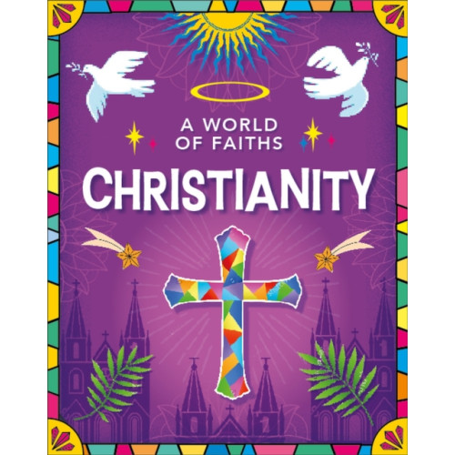 Hachette Children's Group A World of Faiths: Christianity (inbunden, eng)