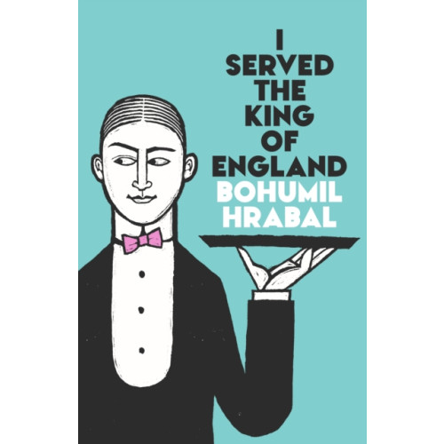 Vintage Publishing I Served The King Of England (häftad, eng)