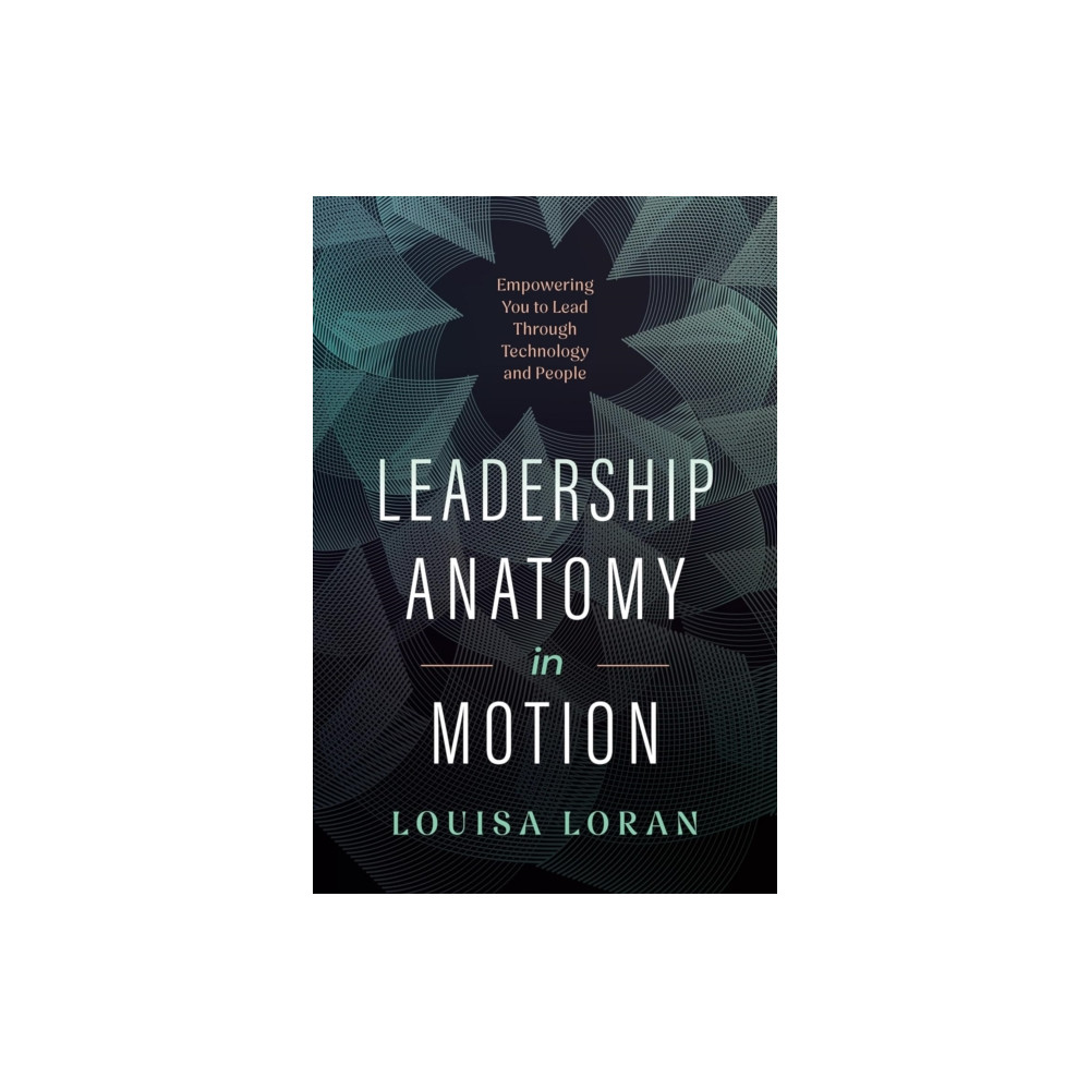 Produktbild för Leadership Anatomy in Motion (inbunden, eng)