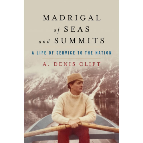 Naval Institute Press Madrigal of Seas and Summits (inbunden, eng)