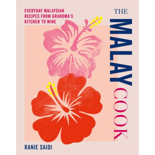 Ryland, Peters & Small Ltd The Malay Cook (inbunden, eng)