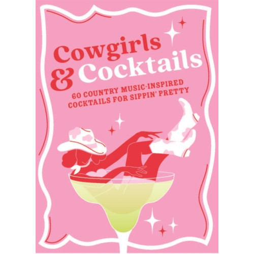 Michael O'Mara Books Ltd Cowgirls & Cocktails (inbunden, eng)