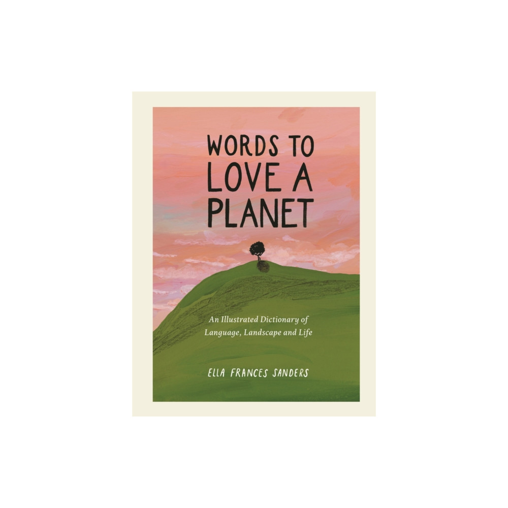 Produktbild för Words to Love a Planet (inbunden, eng)