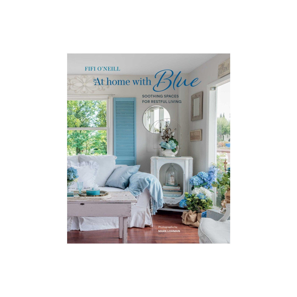 Produktbild för At Home with Blue: Soothing spaces for restful living (inbunden, eng)