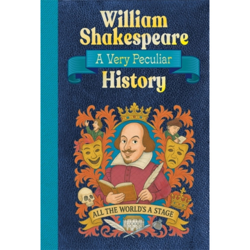 Bonnier Books Ltd William Shakespeare: A Very Peculiar History (inbunden, eng)