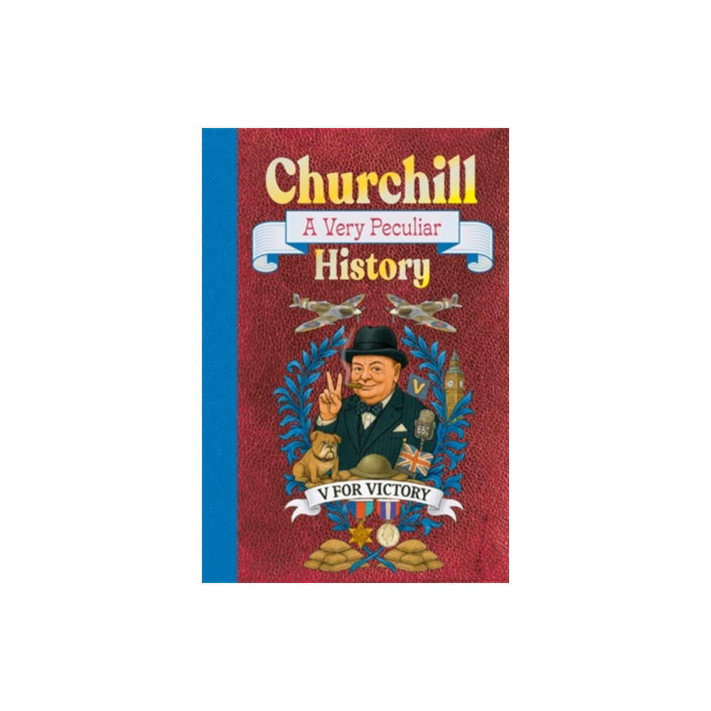 Produktbild för Churchill: A Very Peculiar History (inbunden, eng)